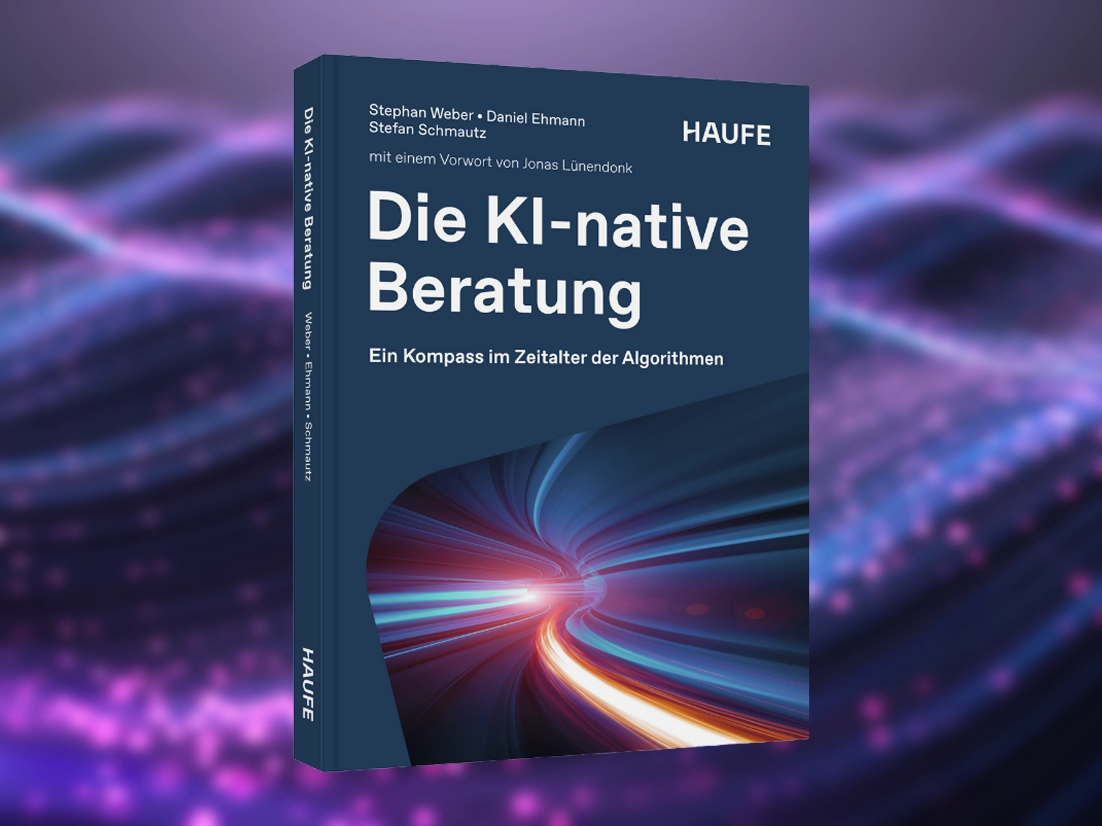 Buchcover „Die KI-native Beratung“ von Stephan Weber, Daniel Ehmann und Stefan Schmautz im Haufe Verlag zum Thema KI-native Beratung und Künstliche Intelligenz in der Beratung.